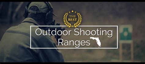 Best Outdoor Shooting Ranges in Florida – Armory Daily