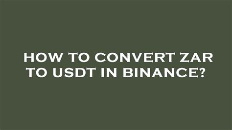 How To Convert Zar To Usdt In Binance YouTube