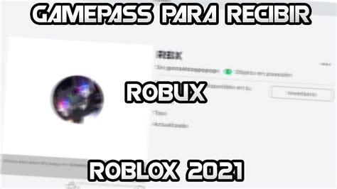 Como Hacer Gamepass Para Recibir Robux Youtube