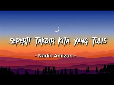 Nadin Amizah Seperti Takdir Kita Yang Tulis Lirik Lagu YouTube