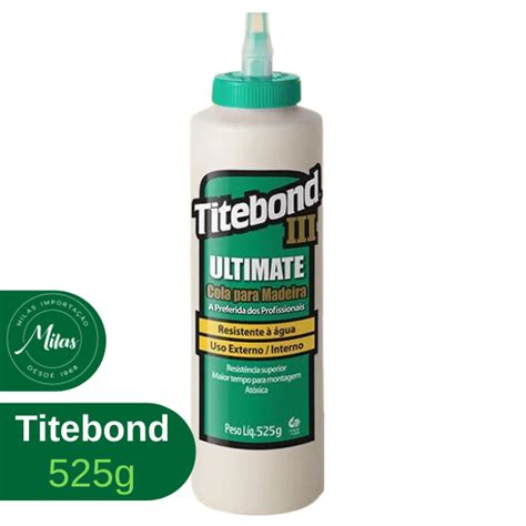 Cola Titebond Iii Ultimate Para Madeira G