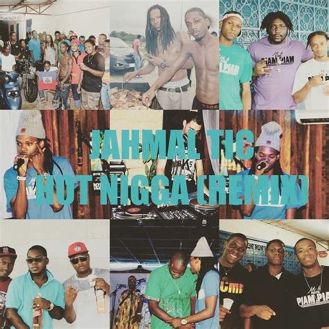 Stream Jahmal Tic Hot Nigga Remix By Jahmaltic Listen Online For Free On Soundcloud