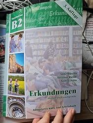 Erkundungen Deutsch als Fremdsprache B2: Integriertes Kurs- und ...