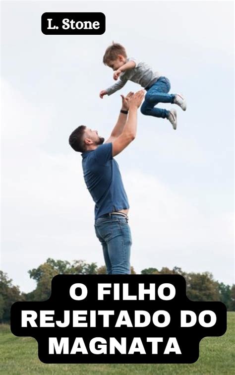CONTO HOT Mocinha virgem O filho rejeitado do magnata Vilões que amamos Portuguese Edition