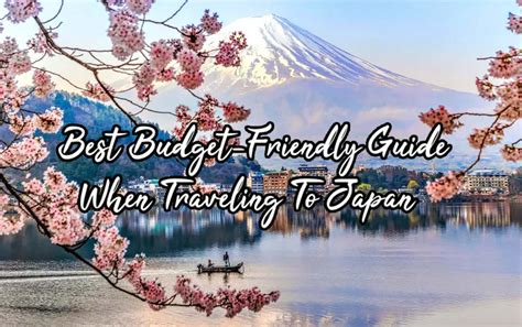 The Best Budget Friendly Guide When Traveling To Japan It S Me