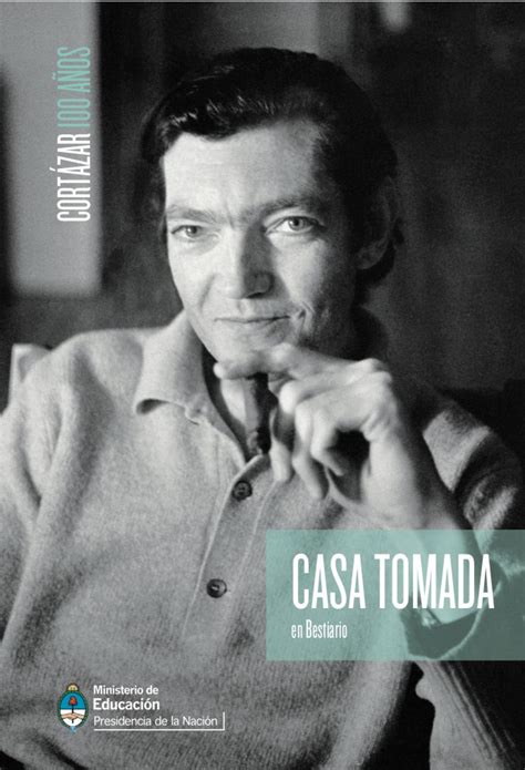 Casa Tomada De Julio Cort Zar Cortazar Julio Cort Zar Educacion