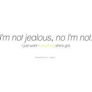 Im Not Jealous Quotes QuotesGram