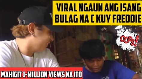 Viral Ngaun Ang Video Ni Kalingap Rab Ky Kuya Freddy Million Views Na