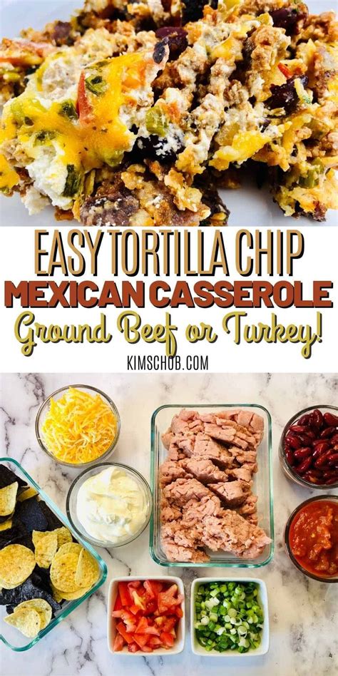 Easy Tortilla Chip Mexican Casserole Ground Beef Or Turkey Easy Mexican Casserole Mexican