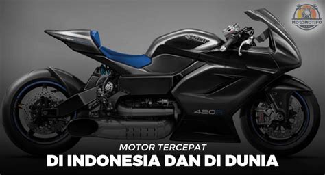 Fantastis Inilah Motor Tercepat Di Indonesia Dan Di Dunia