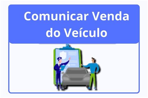 Emitir O Comunicado De Venda De Veículo Detran Mt