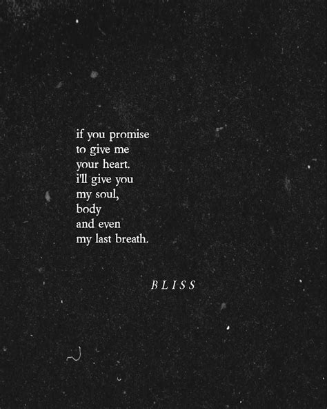 If You Promise To Give Me Your Heart. I'll Give You My Soul, Body And ...