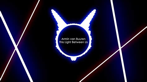 Armin Van Buuren This Light Between Us YouTube