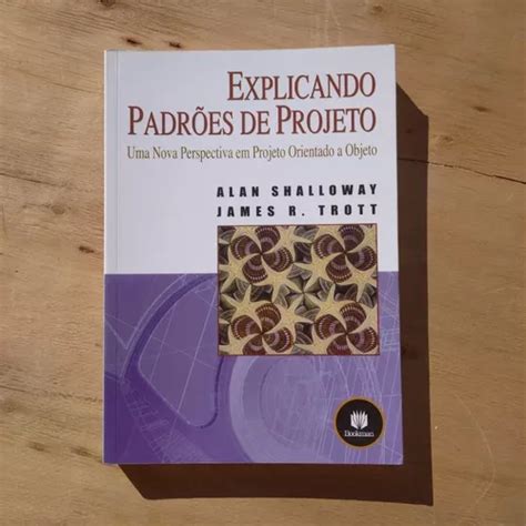 Livro Padrões De Projeto - Fretegrátis Livro Explicando Padrões De Projetos A.shalloway | MercadoLivre