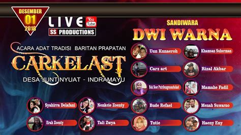 LIVE SANDIWARA DWI WARNA BARITAN PRAPATAN CARKELAST DESA JUNTINYUAT