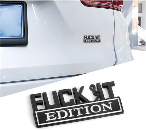 Fuck IT Edition Emblema para automóvil para el lado trasero del capó delantero del auto