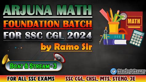 Arjuna Math Foundation Batch Boat Stream 3 By Ramo Sir For SSC