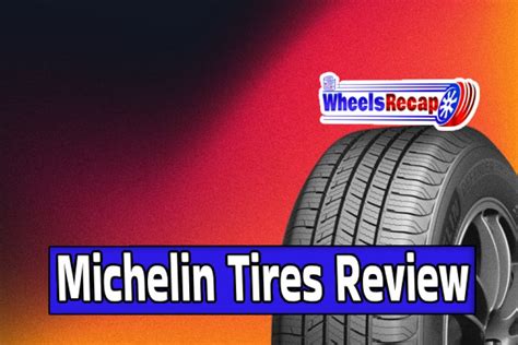 Comprehensive Review of Michelin Tires | WheelsRecap