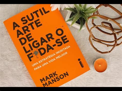 A Sutil Arte De Ligar O Foda Se Audiobook Completo Por Mark Manson