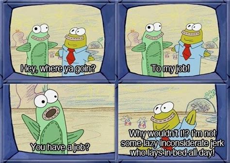 If We Werent Underwater Youd Have A Sick Burn Right Now Spongebob