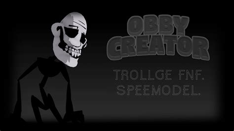 Trollge Bb Incident Fnf Speedmodel Roblox Obby Creator Youtube