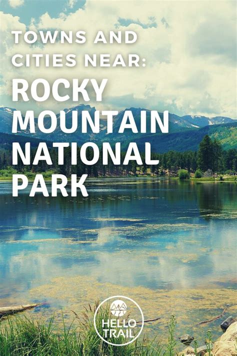 11 Cities And Towns Near Rocky Mountain National Park