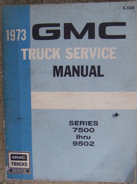 1973 Gmc Truck 7500 Thru 9502 Workshop Service Shop Repair Manual