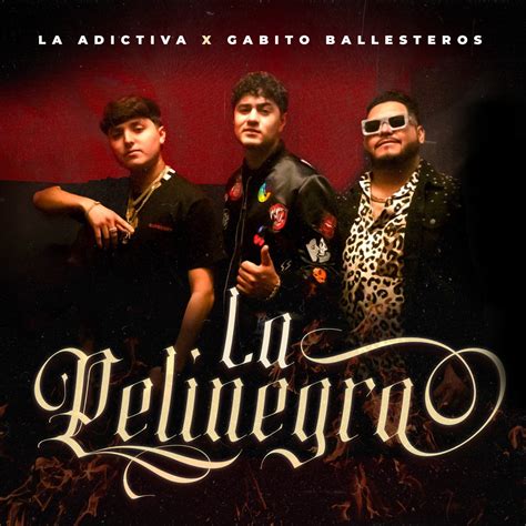 La Pelinegra Single álbum de La Adictiva Gabito Ballesteros en