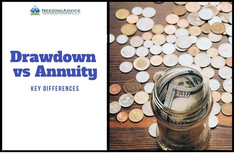 Drawdown Vs Annuity Which Is Suitable For You Needingadvice Co Uk