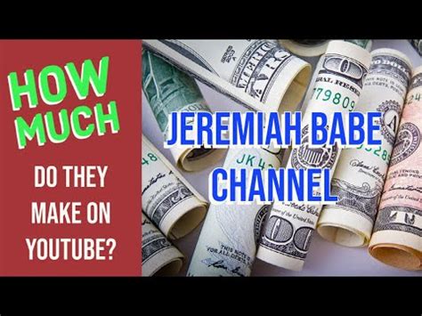 HOW MUCH Does Jeremiah Babe Channel Make On YT YouTube