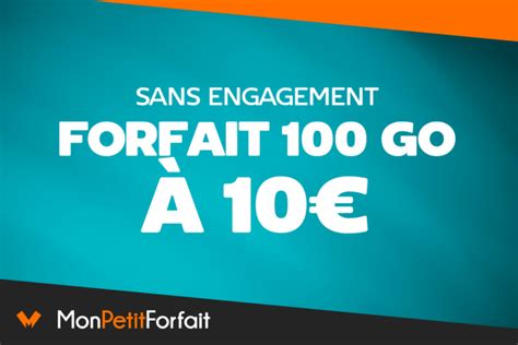 Forfait 100 Go à 10€ Quel Opérateur Propose Le Meilleur