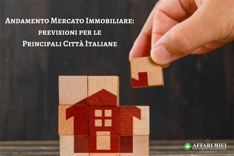 Andamento Mercato Immobiliare 2022 Prezzi E Previsioni