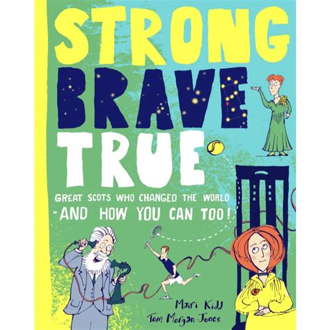 Strong Brave And True Home In The Highlands