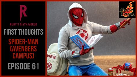 Hot Toys Spider Man Avengers Campus First Thoughts Ep Youtube