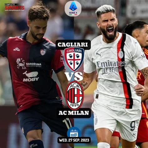 Classificações De Ac Milan X Cagliari Calcio - Cagliari Vs AC Milan – Predictions And Match Preview