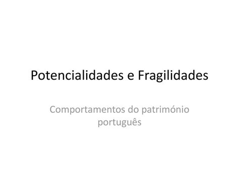 Potencialidades E Fragilidades Ppt Carregar