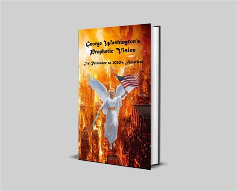 George Washingtons Prophetic Vision