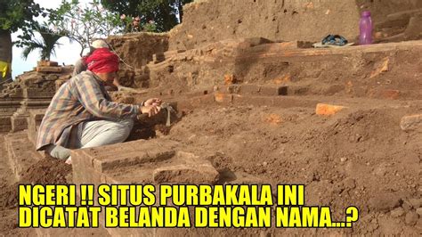 Bikin Merinding Situs Purbakala Peninggalan Majapahit Ini Dicatat