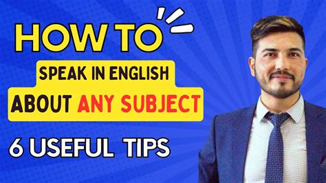 6 Tips On How To Speak Confidently In English About Almost Any Subject