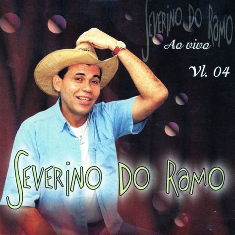 Emei Severino Do Ramo - Severino do Ramo, Vol. 4, Severino Do Ramo - Qobuz