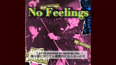 和訳 No Feelings Sex Pistols YouTube