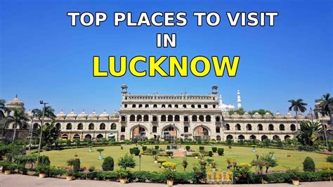 Lucknow Tourist Destinations Tourist Places To Visit In Lucknow