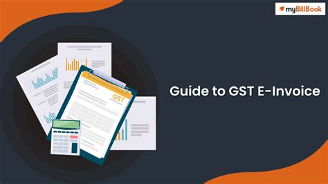 Guide To Gst E Invoice Mybillbook