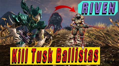 How To Kill Tusk Ballistas Riven Challenge Warframe Youtube