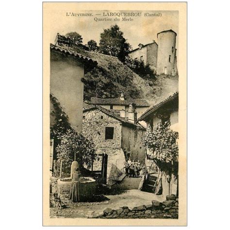 carte postale ancienne 15 LAROQUEBROU Quartier du Merle Femme à la