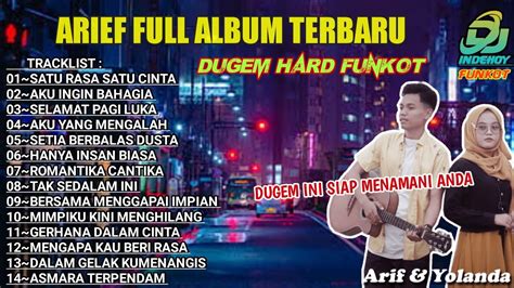 DUGEM HARD FUNKOT 2023 ARIEF FULL ALBUM TERBARU SATU RASA CINTA