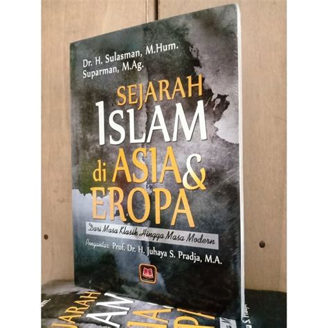 Jual Sejarah Islam Di Asia Dan Eropa Masa Klasik Hingga Modern Dr