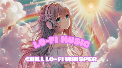 Chill Lo Fi Whisper「rainbow Sky」 Youtube