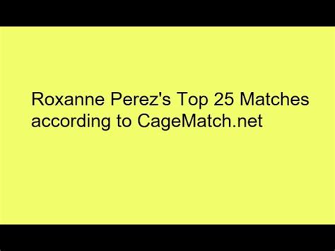 Roxanne Perez S Top Matches Of All Time According To Cagematch Net