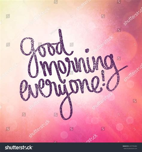 Good Morning Everybody